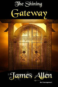 Title: The Shining Gateway, Author: James Allen