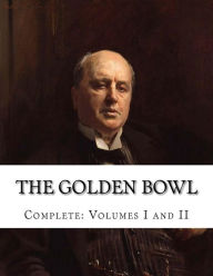 Title: The Golden Bowl, Author: Henry James