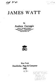 Title: James Watt, Author: Andrew Carnegie