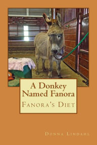 Title: A Donkey Named Fanora, Author: Donna Lindahl