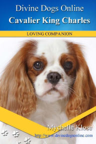 Title: Cavalier King Charles Spaniel, Author: Mychelle Klose