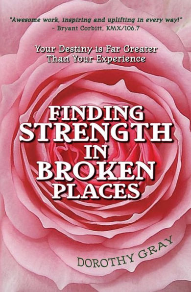 Finding Strength in Broken Places