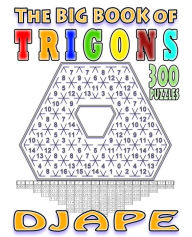 Title: The big book of Trigons: 300 puzzles, Author: Djape