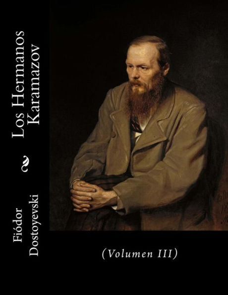 Los Hermanos Karamazov: (Volumen III)