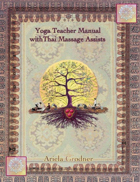 Yoga Teacher Manual with Thai Massage Assists: Thai Massage is rooted in Yoga and Ayurveda. In this book we will explore how to apply this touch to help deepen ones practice. This mannual is useful to Yoga students, Yoga teachers and massage therapists.