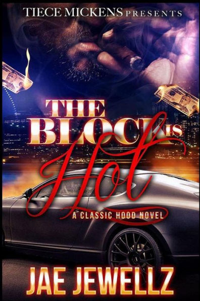 The Block is Hot: A Classic Hood Novel