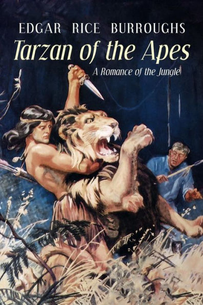 Tarzan of the Apes: A Romance of the Jungle