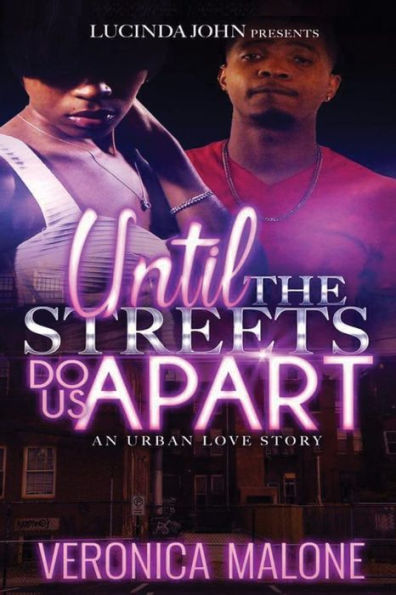 Until the Streets Do Us Apart: An Urban Love Story