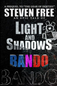 Title: Light and Shadows: Bando, Author: Steven Free