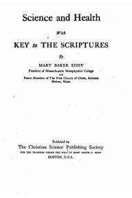 Title: Science and Health, With Key to the Scriptures, Author: Mary Baker Eddy