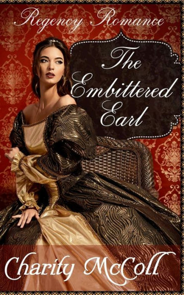 The Embittered Earl: Regency Romance