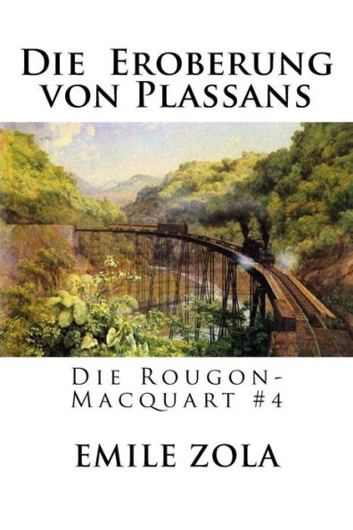 Die Eroberung von Plassans: Die Rougon-Macquart #4