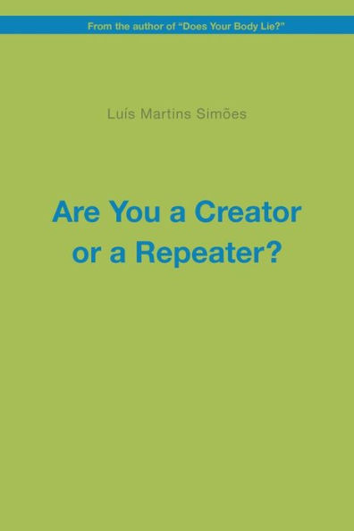 Are You a Creator or a Repeater?