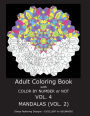 Adult Coloring Book With Color By Number OR Not - Mandalas VOL. 2