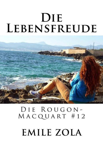 Die Lebensfreude: Die Rougon-Macquart #12