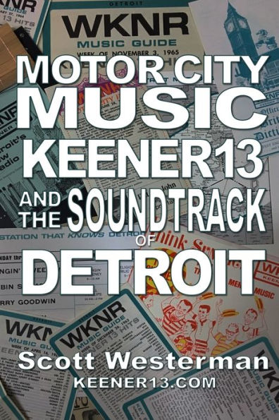 Motor City Music: Keener 13 and the Soundtrack of Detroit