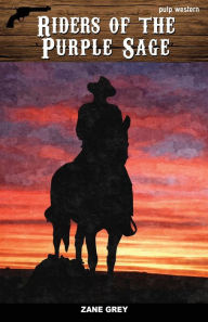 Title: Riders of the Purple Sage, Author: Zane Grey