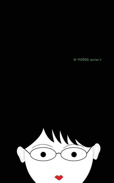 e-notes series V: print edition