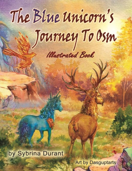 The Blue Unicorn's Journey To Osm: Illustrated Book