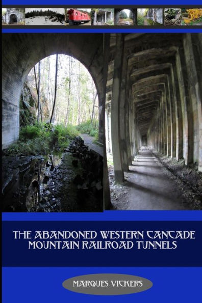 The Abandoned Western Cascade Mountain Railroad Tunnels: 1910 Wellington Avalance