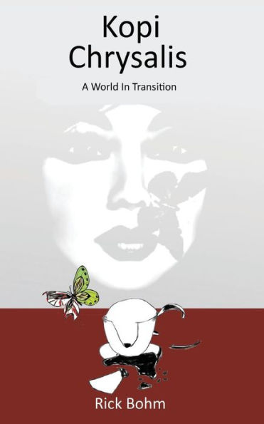 Kopi Chrysalis: A World in Transition