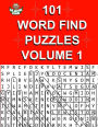 101 Word Find Puzzles Vol. 1: Themed Word Searches, Puzzles to Sharpen Your Mind