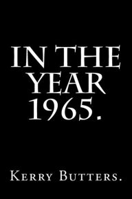 Title: In the Year 1965., Author: Kerry Butters