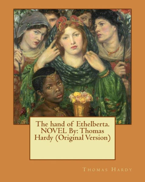 The hand of Ethelberta.NOVEL By: Thomas Hardy (Original Version)