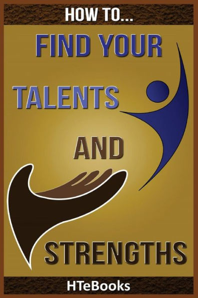 How To Find Your Talents and Strengths
