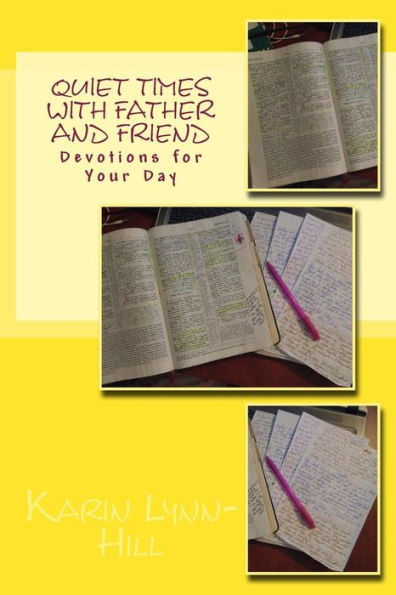 Quiet Times With Father and Friend: Devotions for Your Day Vol 2