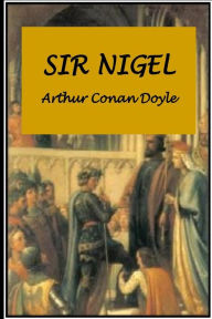 Title: Sir Nigel, Author: Arthur Conan Doyle