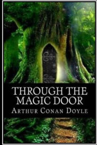 Title: Through the Magic Door, Author: Arthur Conan Doyle