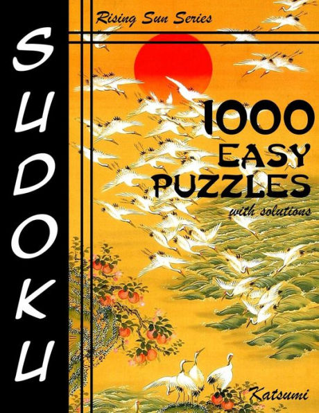 1000 Easy Sudoku Puzzles With Solutions: Rising Sun Series Book