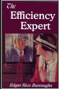 Title: The Efficiency Expert, Author: Edgar Rice Burroughs