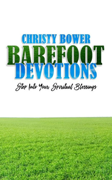 Barefoot Devotions: Step into Your Spiritual Blessings