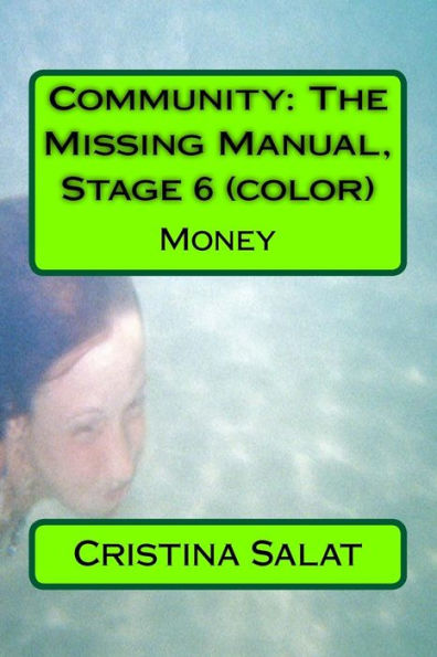 Community: The Missing Manual, Stage 6 (color): Money