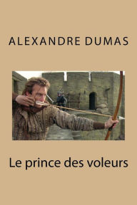 Title: Le prince des voleurs, Author: Alexandre Dumas