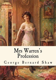 Title: Mrs Warren's Profession, Author: George Bernard Shaw