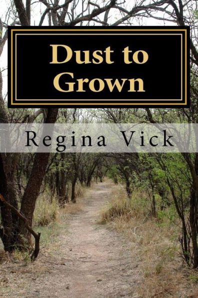 Dust to Grown