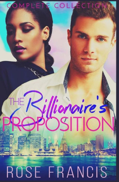 The Billionaire's Proposition: Complete Collection