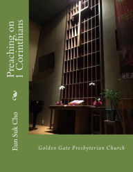 Title: Preaching on 1 Corinthians, Author: Eun Suk Cho