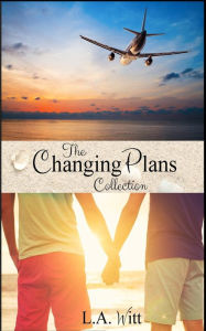 Title: Changing Plans, Author: L. A. Witt