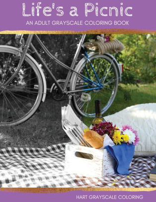 Lifes A Picnic A Grayscale Adult Coloring Bookpaperback - 