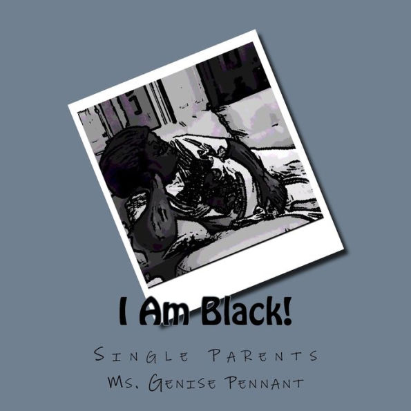 I Am Black!: Single Parents