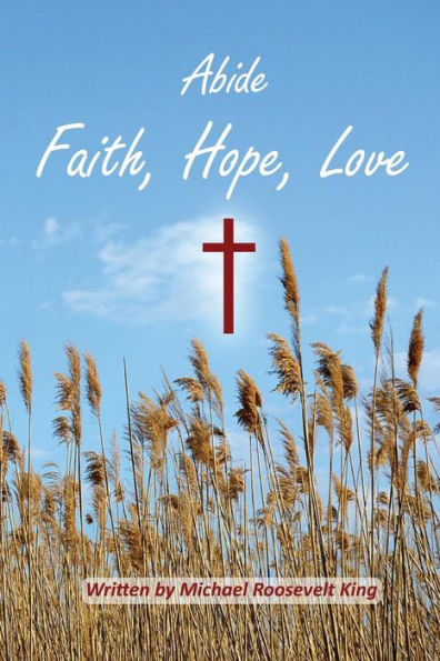 Abide Faith, Hope, Love