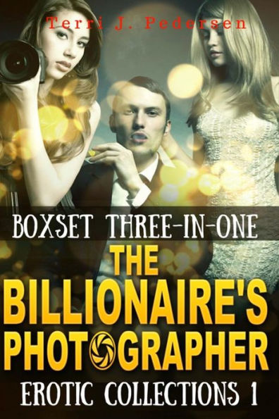 Boxset 3-In-1 The Billionaire's Photographer Erotic Collections 1