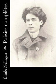 Title: Poésies complètes, Author: Emile Nelligan