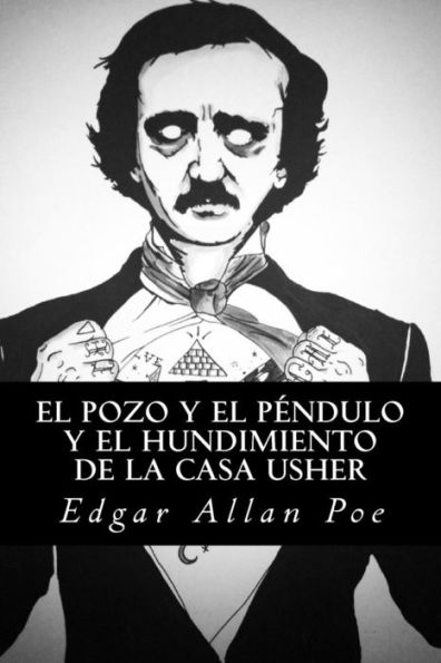 El Pozo y el Pï¿½ndulo y El Hundimiento de la Casa Usher