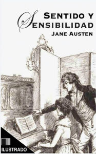 Title: Sentido y Sensibilidad (Ilustrado), Author: Jane Austen