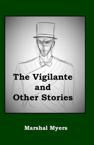 The Vigilante and Other Stories